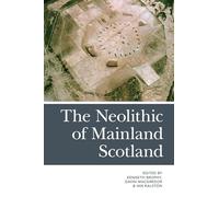 The Neolithic of Mainland Scotland