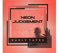 The Neon Judgement - Early Tapes [Import]