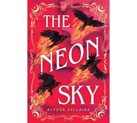 The Neon Sky - Alyssa Villaire - Little, Brown Books for Young Readers - ebook (ePub) - Livre