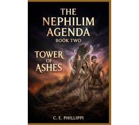 The Nephilim Agenda - Book Two: Tower of Ashes