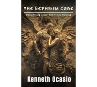 The Nephilim Code: Deciphering Jesus' End-Times Warning