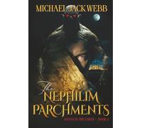 The Nephilim Parchments: Giants in the Earth Book 2