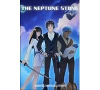 The Neptune Stone: A Tale Of Five Houses: Book One