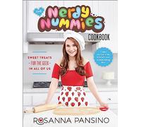 The Nerdy Nummies Cookbook: Sweet Treats for the Geek in all of Us
