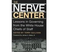 The Nerve Center, Joseph V. Hughes, Jr., and Holly O. Hughes Book in The Presidency and Leadership Series Terry Sullivan (Auteur)