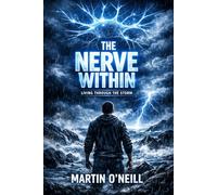 The Nerve Within Living Through the Storm