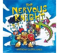 The Nervous Knight by Anthony Lloyd Jones Anthony Lloyd Jones (Auteur)