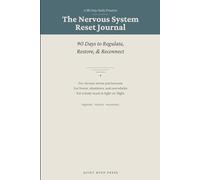 The Nervous System Reset Journal: A 90-Day Daily Somatic Practice for Stress and Burnout