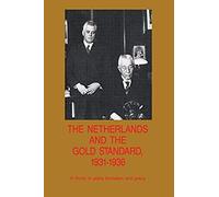 The Netherlands And The Gold Standard, 1931-1936