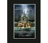 The Netherlands and the Making of a Global Economy: Innovation Trade and Society from the Dutch Golden Age to the Digital Era