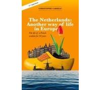 The Netherlands: Another way of life in Europe: The life of a French resident for 30 years