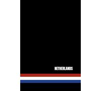 The Netherlands with Dutch Flag Colors Stripes Notebook: In Black Background