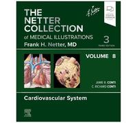 The Netter Collection Of Medical Illustrations: Cardiovascular System, Volume 8