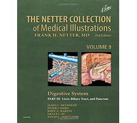 The Netter Collection of Medical Illustrations: Digestive System: Part III - Liver, etc., 2e (Netter Green Book Collection) by James C Reynolds MD (2016-06-05)