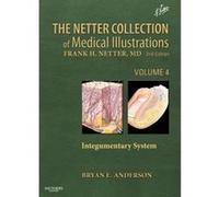 The Netter Collection of Medical Illustrations - Integumentary System - [Version Originale] Bryan E Anderson (Auteur)