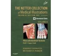 The Netter Collection Of Medical Illustrations: Musculoskeletal System, Volume 6, Part I - Upper Limb