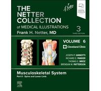 The Netter Collection Of Medical Illustrations: Musculoskeletal System, Volume 6, Part Ii - Spine And Lower Limb