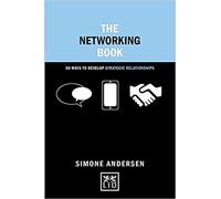 The Networking Book: 50 Ways to Develop Strategic Relationships