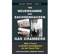 The Neuengamme and Sachsenhausen Gas Chambers: With a Focus on British Investigations for the Tesch Trial
