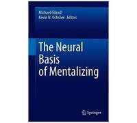 The Neural Basis Of Mentalizing