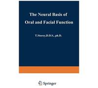 The Neural Basis Of Oral And Facial Function