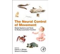 The Neural Control of Movement by Edited by Simon A Sharples Edited by Patrick J Whelan Paperback Book Edited by Simon A Sharples Edited by Patrick J Whelan (Auteur)