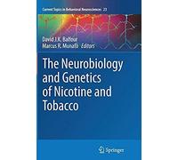 The Neurobiology And Genetics Of Nicotine And Tobacco