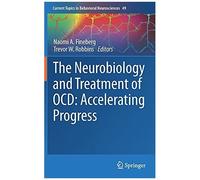 The Neurobiology And Treatment Of Ocd: Accelerating Progress