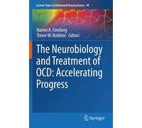 The Neurobiology And Treatment Of Ocd: Accelerating Progress