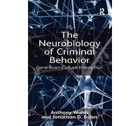 The Neurobiology Of Criminal Behavior