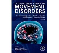 The Neurobiology Of The Gilles De La Tourette Syndrome And Chronic Tics: Part B