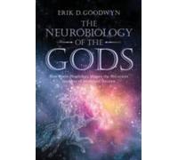 The Neurobiology Of The Gods