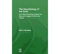 The Neurobiology Of The Gods