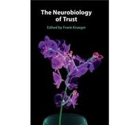 The Neurobiology of Trust The Neurobiology of Trust (Auteur)
