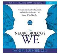 The Neurobiology of We" , Sounds True Aduio Learning Course Dan Siegel (Auteur)