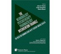 The NeurobiologyPsychotherapyPharmacology Intervention Triangle The need for common sense in 21st century mental health - Vernon Art and Science - Vernon Vernon Art and ScienceVernon Art and Science (