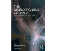 The Neurocognition of Dance