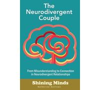 The Neurodivergent Couple: The Neurodivergent Relationship Guide. Neurodivergent Love Partner. ADHD. Autism