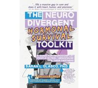 The Neurodivergent Hormonal Survival Toolkit: A Guide for Neurocomplex People in Peri/Menopause & Their Partners