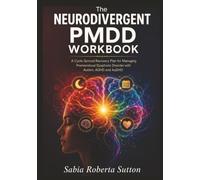The Neurodivergent PMDD Workbook: A Cycle-Synced Recovery Plan for Managing Premenstrual Dysphoric Disorder with Autism, ADHD and AuDHD