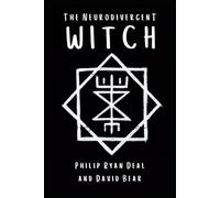 The Neurodivergent Witch: Practical Magic For The Autistic Mind