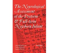 The Neurological Assessment of the Preterm and Full-term Newborn Infant