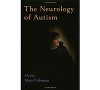 The Neurology of Autism Mary Coleman (Auteur)