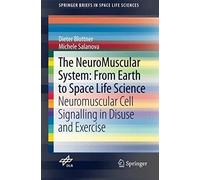 The Neuromuscular System: From Earth To Space Life Science