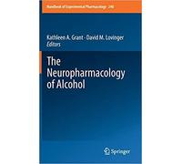 The Neuropharmacology Of Alcohol