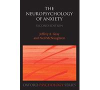 The Neuropsychology Of Anxiety
