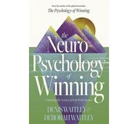 The Neuropsychology of Winning Unlocking the Science of Peak Performance - Denis Waitley - Sound Wisdom - ebook (ePub) - Livre