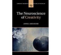 The Neuroscience of Creativity (Cambridge Fundamentals of Neuroscience in Psychology) - [Version Originale] Inconnu (Auteur)