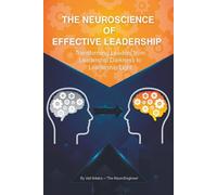 The Neuroscience Of Effective Leadership