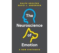 The Neuroscience of Emotion: A New Synthesis – Princeton University Press
